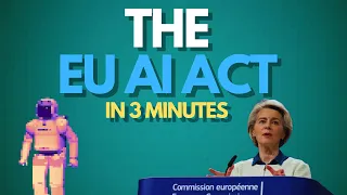 The EU AI act in UNDER 3 minutes