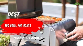 Top 5 Best Bbq Grill For Boats in 2022