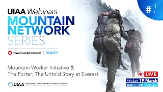 UIAA Mountain Network Series - Mountain Worker Initiative & The Porter: The Untold Story at Everest