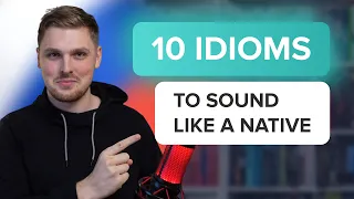 10 Russian Idioms that will help you sound like a NATIVE!