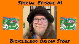 Special Episode #01 - bicyclelegs Origin Story | bicyclelegs