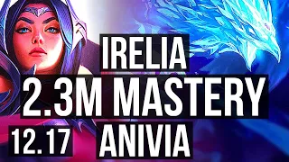 IRELIA vs ANIVIA (MID) | 8 solo kills, 2.3M mastery, Legendary, 600+ games | EUW Diamond | 12.17