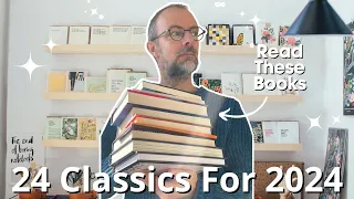 24 Classics for 2024 / Must-Read Classic Literature Recommendations