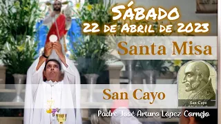 ✅ MISA DE HOY sábado 22 de Abril 2023 - Padre Arturo Cornejo