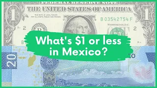 What Can You Get for $1 in Mexico (Or Less)?