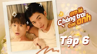 EM LÀ CHÀNG TRAI CỦA ANH - TẬP 6 (TẬP CUỐI) | WEB DRAMA BOYLOVE VIETNAM | DGTV