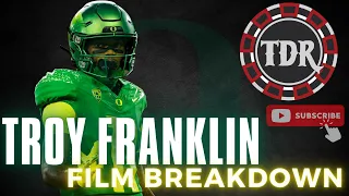Film Breakdown: Troy Franklin (How high has Franklin risen up in the 2024 draft class?)