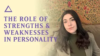 The role of strengths & weakness in personality type | MBTI, 16 Types