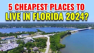 5 Cheapest Places to Live in Florida with the Best Quality of Life in 2024