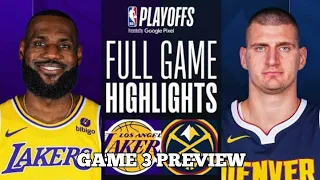 Los Angeles Lakers vs Denver Nuggets Full Game 3 Highlights | NBA LIVE TODAY