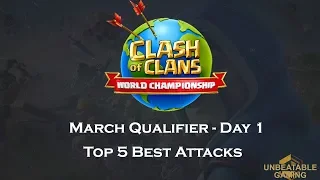 Top 5 Best Attacks  ESL World Championship - March Qualifier - Day 1 - Clash of Clans