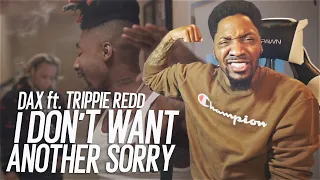 Dax - I don't want another sorry (feat. Trippie Redd) (REACTION!!!)