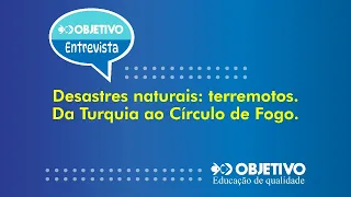 Live Objetivo | Desastres naturais: terremotos. Da Turquia ao Círculo de Fogo