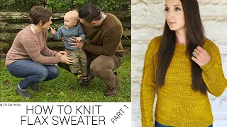 HOW TO KNIT THE FLAX SWEATER PART 1