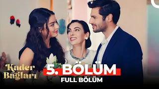 Kader Bağları 5. Bölüm (FİNAL)