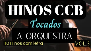 Hinos CCB Tocados com Letra - A Orquestra de Cordas Vol 3