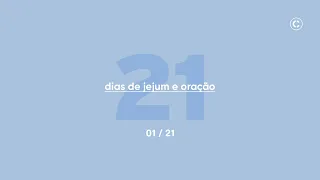 21 DIAS DE JEJUM E ORAÇÃO | 1/21 | 02/03/2020