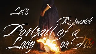 Let's (re)watch Portrait of a Lady on Fire