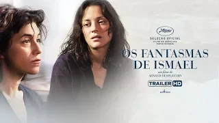 Os Fantasmas de Ismael - Trailer HD legendado