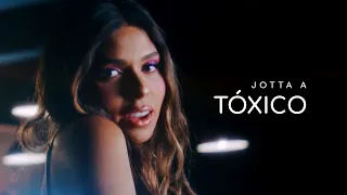 Jotta A - Tóxico (Vídeo Oficial)