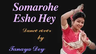 Somarohe Eso hey । সমারোহে এসো হে । Ek j chilo raja। Shreya। Ishan। Dance cover by Tanaya Dey ।।