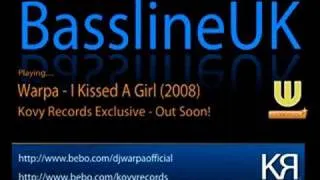 Warpa - I Kissed A Girl (Katy Perry Bassline Remix)