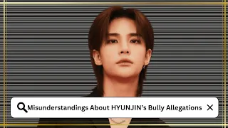 HYUNJIN's bully Allegations Controversy |FROM BEGINNING-END| #straykids #hyunjin