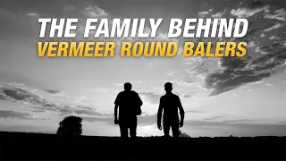 The family behind the Vermeer round baler - 50 years of Vermeer round balers