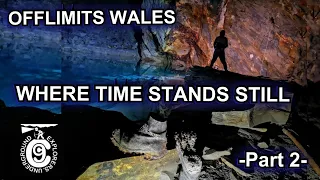 OFFLIMITS WALES -Part 2- WHERE TIME STANDS STILL - Slate Mine, Wales U.K.