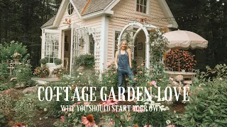 Why YOU should start a cottage garden TODAY! Cottage garden tour. A soulful journey into gardening.