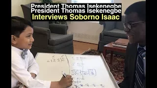 President Thomas Isekenegbe Interviews Soborno Isaac