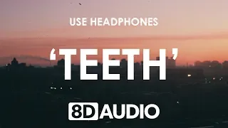 5 Seconds of Summer ‒ Teeth (8D AUDIO) 🎧 5SOS