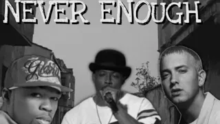 Eminem - Never Enough ft. 50 Cent & Nate Dogg (Remix)