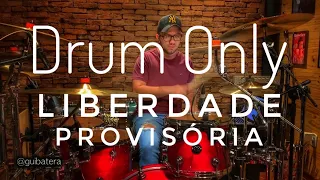 (Drum Only) LIBERDADE PROVISÓRIA - Henrique e Juliano ( Drum cover - Gui Rezende)