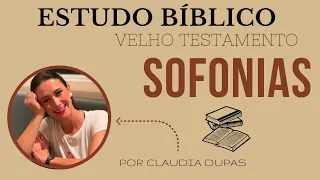 SOFONIAS - ESTUDO BÍBLICO COMPLETO - VELHO TESTAMENTO