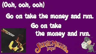 Take the Money and Run (Lyrics) - Steve Miller Band | Correct Lyrics