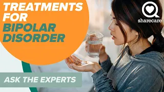 What Are the Treatments Available for Bipolar Disorder? | Ask The Experts | Sharecare