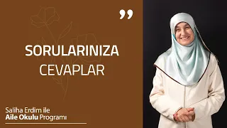 Sorularınıza Cevaplar | Saliha Erdim ile Aile Okulu