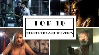 Top 10 Horror Movies of the 2010's