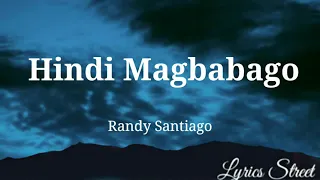 Hindi Magbabago || Randy Santiago || Lyric Video#keirgee#lyrics #lyricvideo #opmlovesong