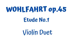 🎵 Wohlfahrt op.45, Etude No.1 in C major 💠 💞 Violin 𝐃𝐮𝐞𝐭 2:34, arranged by 𝐡𝐬𝟒𝐝𝐮𝐨 🎻 🎻