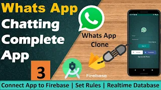 3. WhatsApp Clone - Connect App to Firebase | Create Realtime Database Firebase | Set Rules