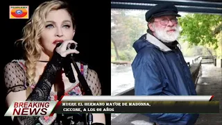 Muere el hermano mayor de Madonna,  Ciccone, a los 66 añosMx3