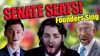 SENATE SEATS! — A Founders Sing Parody of the Beatles’ “Let It Be” to Flip Georgia's Senate Seats