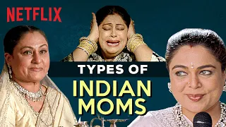 Types Of Indian Moms | Mothers Day Special | Netflix India