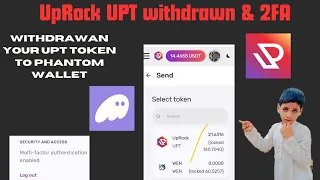 UpRock UPT token withdrawn to Phantom Wallet detail video