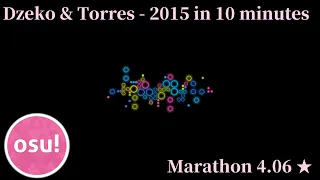 OSU! | Cirou | Dzeko & Torres - 2015 in 10 minutes (Aleks719) [Marathon] 4.06★ 3Miss
