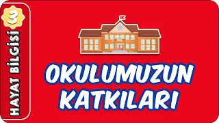 Okulumuzun Katkıları  | 3. Sınıf Hayat Bilgisi evokul Kampı