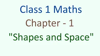 Class 1 maths magic chapter 1 "Shapes and Space" std cbse ncert kids