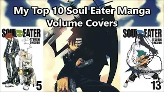 My Top 10 Soul Eater Manga Volume Covers